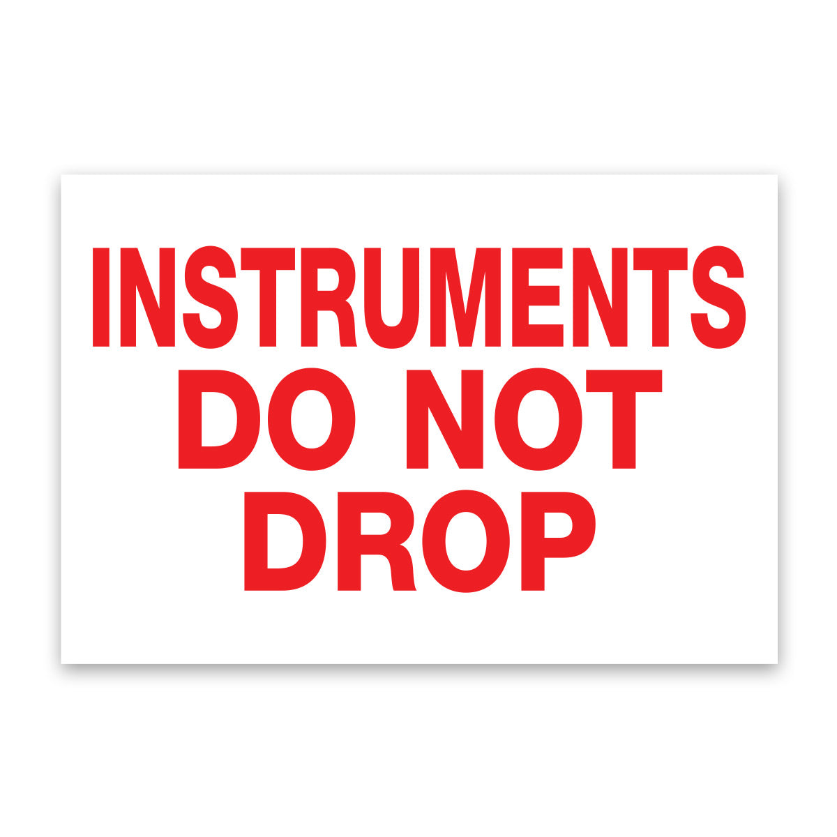 Instruments Do Not Drop Handling Label